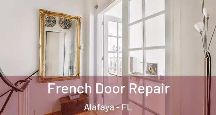  French Door Repair Alafaya - FL