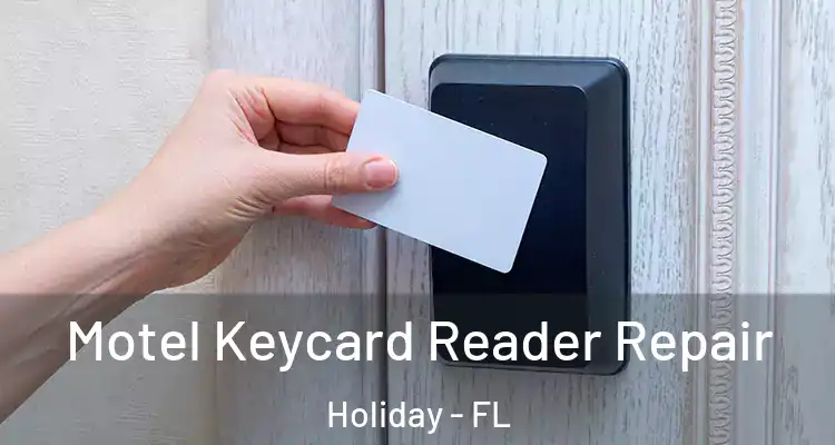  Motel Keycard Reader Repair Holiday - FL