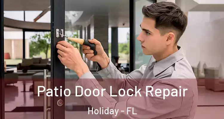  Patio Door Lock Repair Holiday - FL