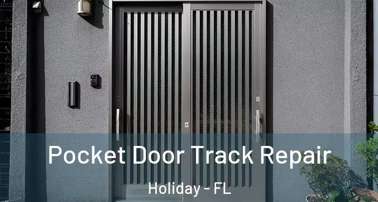  Pocket Door Track Repair Holiday - FL