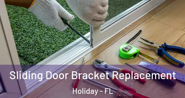  Sliding Door Bracket Replacement Holiday - FL