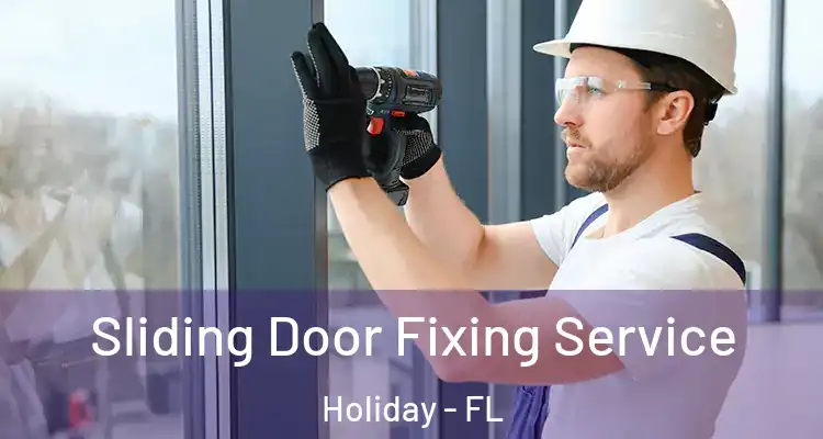  Sliding Door Fixing Service Holiday - FL