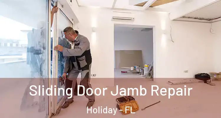  Sliding Door Jamb Repair Holiday - FL