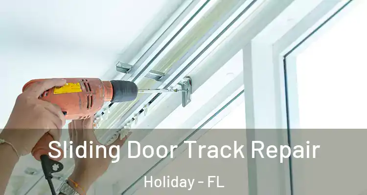  Sliding Door Track Repair Holiday - FL
